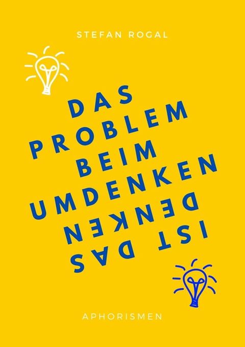 Das Problem beim Umdenken ist das Denken(Kobo/電子書)