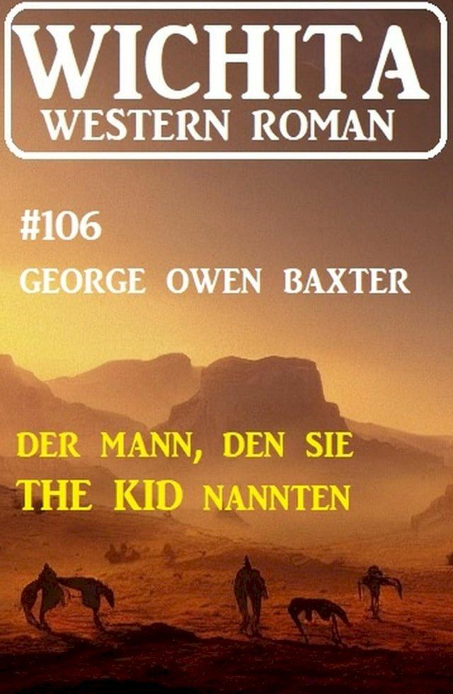  Der Mann, den sie The Kid nannten: Wichita Western Roman 106(Kobo/電子書)