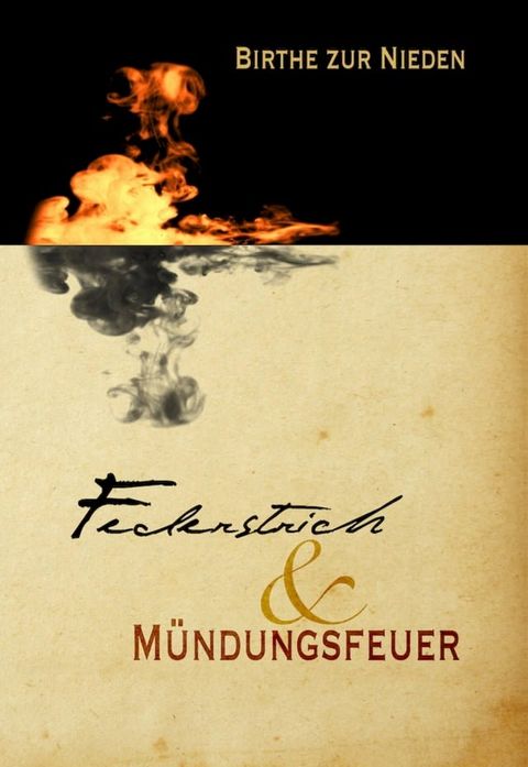 Federstrich & M&uuml;ndungsfeuer(Kobo/電子書)