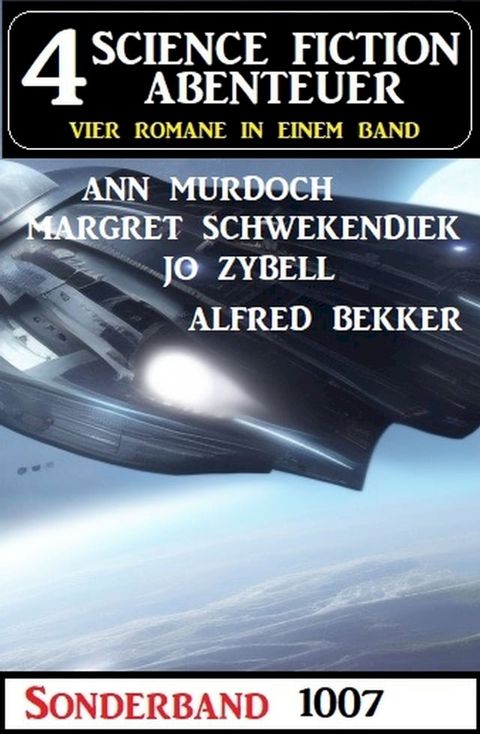 4 Science Fiction Abenteuer Sonderband 1007(Kobo/電子書)