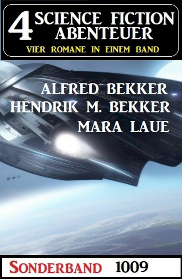  4 Science Fiction Abenteuer Sonderband 1009(Kobo/電子書)