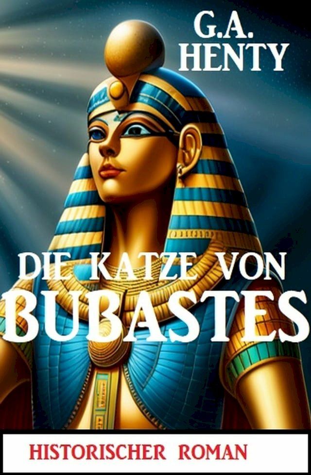  Die Katze von Bubastes: Historischer Roman(Kobo/電子書)