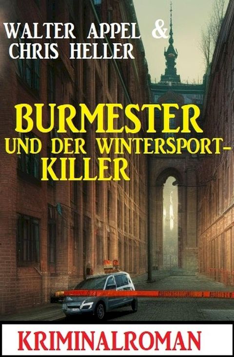 Burmester und der Wintersport-Killer: Kriminalroman(Kobo/電子書)