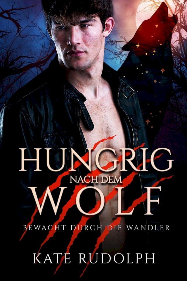  Hungrig nach dem Wolf: Bewacht durch die Wandler(Kobo/電子書)