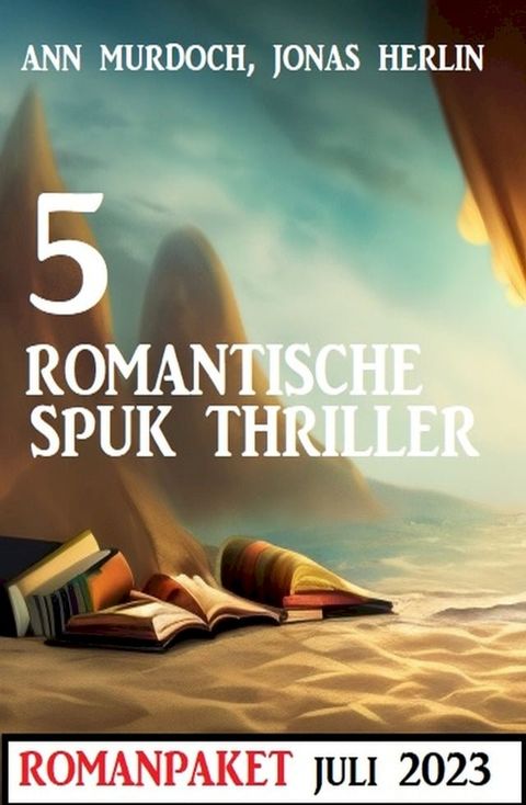 5 Romantische Spuk Thriller Juli 2023(Kobo/電子書)