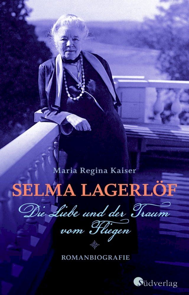  Selma Lagerl&ouml;f - Die Liebe und der Traum vom Fliegen(Kobo/電子書)