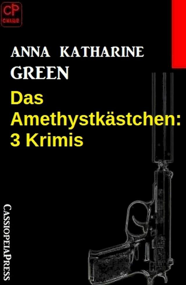  Das Amethystkästchen: 3 Krimis(Kobo/電子書)