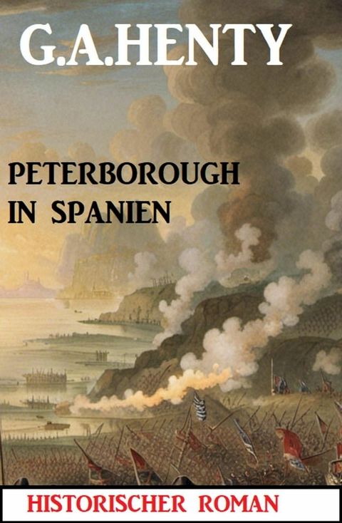 Peterborough in Spanien: Historischer Roman(Kobo/電子書)