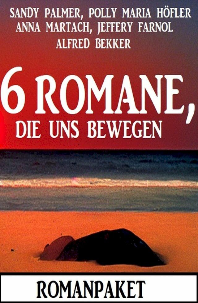  6 Romane, die uns bewegen: Romanpaket(Kobo/電子書)