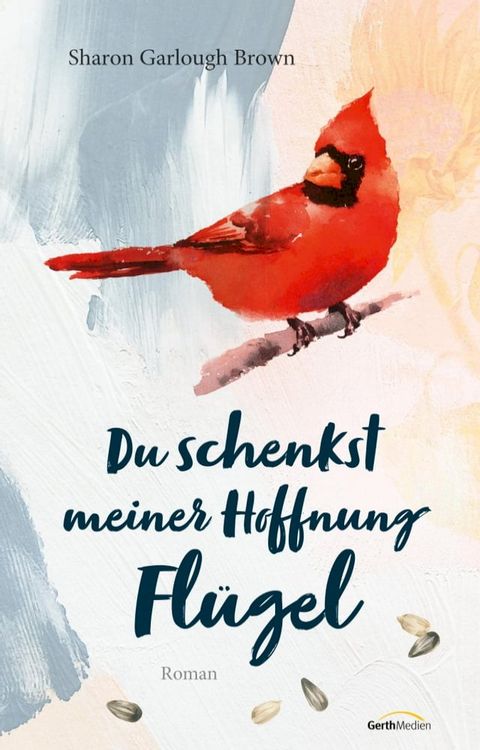 Du schenkst meiner Hoffnung Fl&uuml;gel(Kobo/電子書)