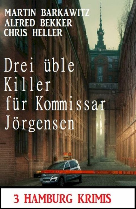 Drei üble Killer für Kommissar Jörgensen: 3 Hamburg Krimis(Kobo/電子書)