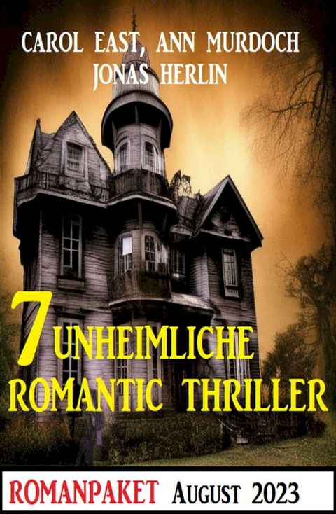 7 Unheimliche Romantic Thriller August 2023(Kobo/電子書)