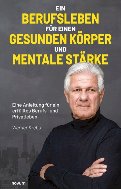 Ein Berufsleben f&uuml;r einen gesunden K&ouml;rper und mentale St&auml;rke(Kobo/電子書)