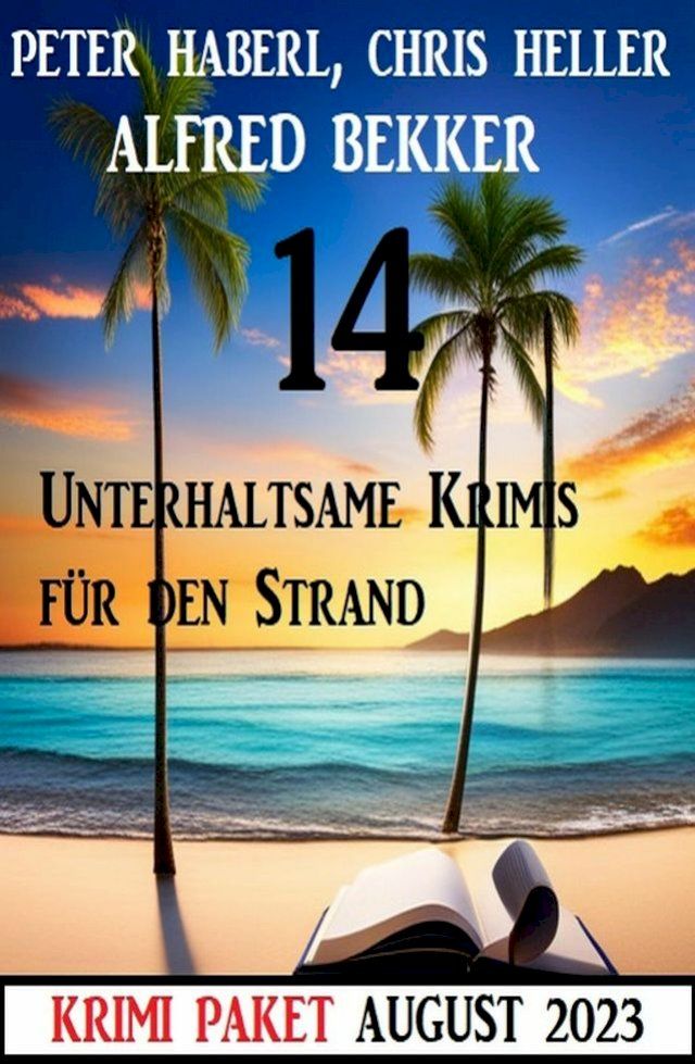  14 Unterhaltsame Krimis f&uuml;r den Strand August 2023(Kobo/電子書)