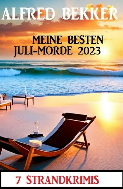 Meine besten Juli-Morde 2023: 7 Strandkrimis(Kobo/電子書)