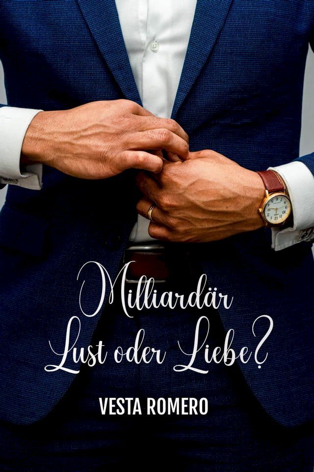  Milliardär Lust Oder Liebe?(Kobo/電子書)