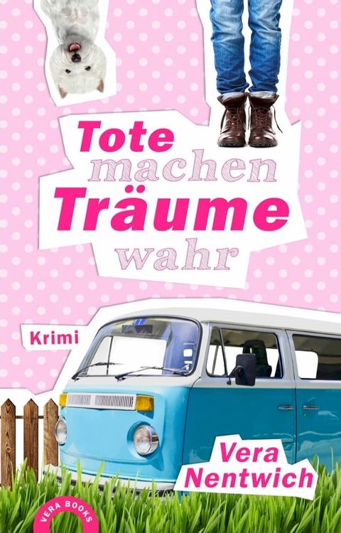 Tote machen Träume wahr(Kobo/電子書)