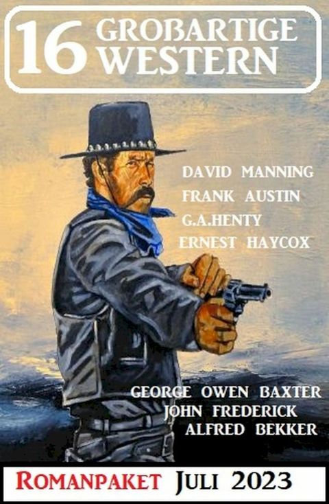 16 Gro&szlig;artige Western Juli 2023(Kobo/電子書)