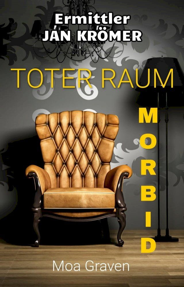  Jan Krömer - Ermittler: 'Toter Raum' und 'Morbid'(Kobo/電子書)