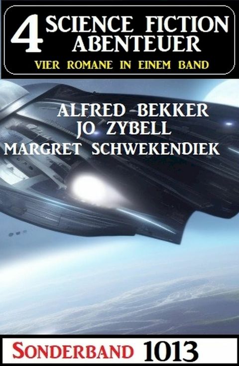 4 Science Fiction Abenteuer Sonderband 1013(Kobo/電子書)