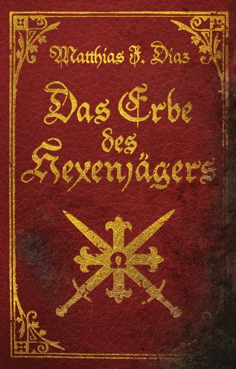 Das Erbe des Hexenj&auml;gers(Kobo/電子書)