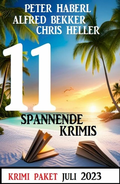 11 Spannende Krimis August 2023: Krimi Paket(Kobo/電子書)