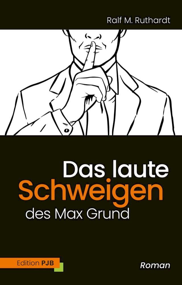  Das laute Schweigen des Max Grund(Kobo/電子書)