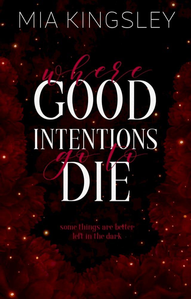  Where Good Intentions Go To Die(Kobo/電子書)