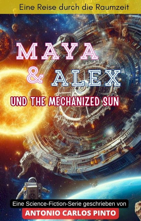 Maya & Alex und The Mechanized Sun(Kobo/電子書)