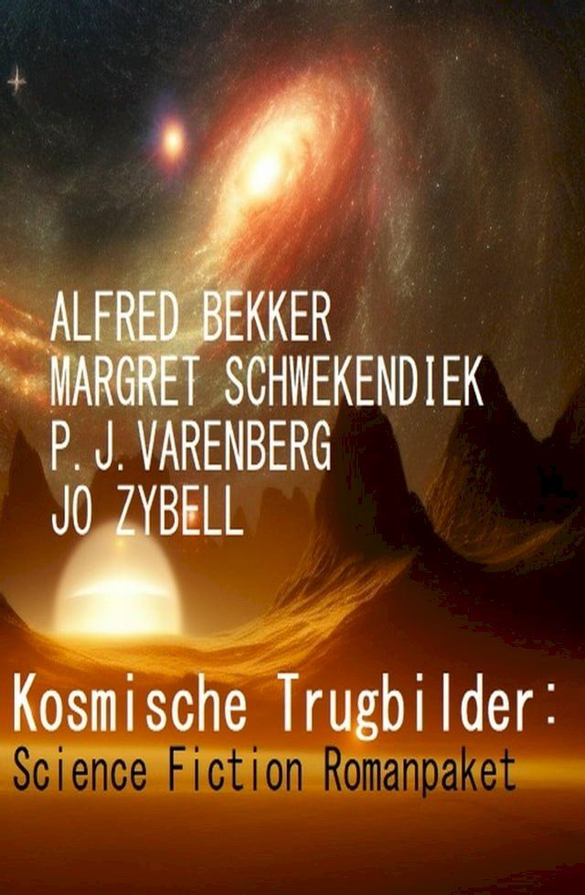  Kosmische Trugbilder: Science Fiction Romanpaket(Kobo/電子書)