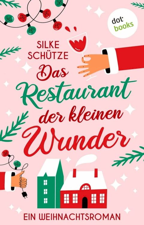 Das Restaurant der kleinen Wunder(Kobo/電子書)