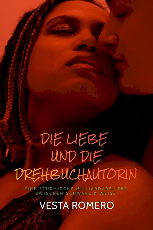  Die Liebe Und Die Drehbuchautorin Ebook(Kobo/電子書)