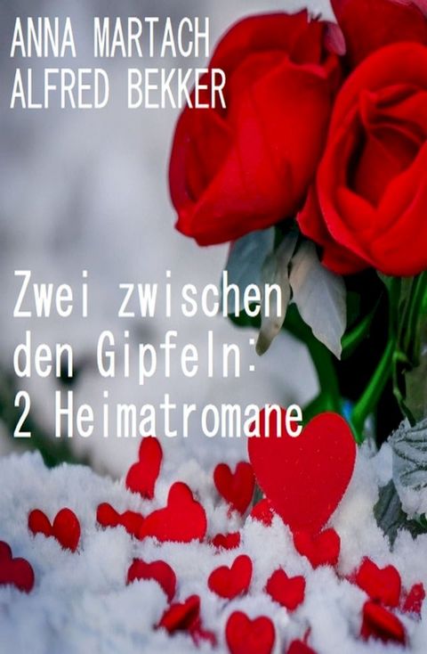 Zwei zwischen den Gipfeln: 2 Heimatromane(Kobo/電子書)