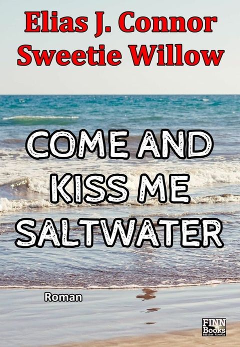 Come and kiss me saltwater (deutsche Version)(Kobo/電子書)