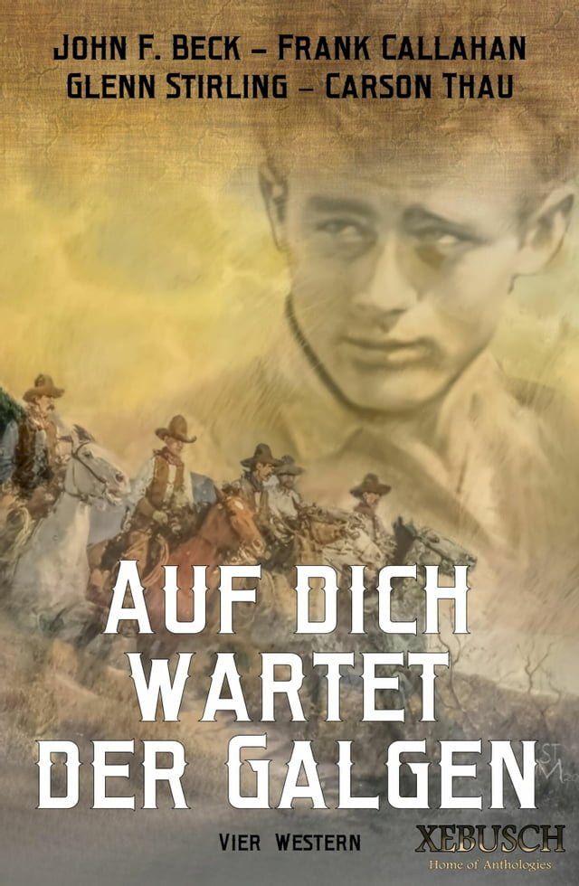  Auf dich wartet der Galgen - 4 knallharte Western in einem Band(Kobo/電子書)