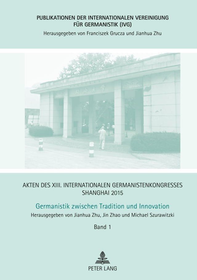  Akten des XIII. Internationalen Germanistenkongresses Shanghai 2015 – Germanistik zwischen Tradition und Innovation(Kobo/電子書)