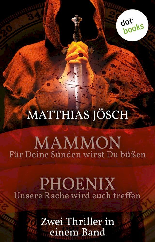  Mammon - F&uuml;r deine S&uuml;nden sollst du b&uuml;&szlig;en & Phoenix - Unsere Rache wird euch treffen(Kobo/電子書)