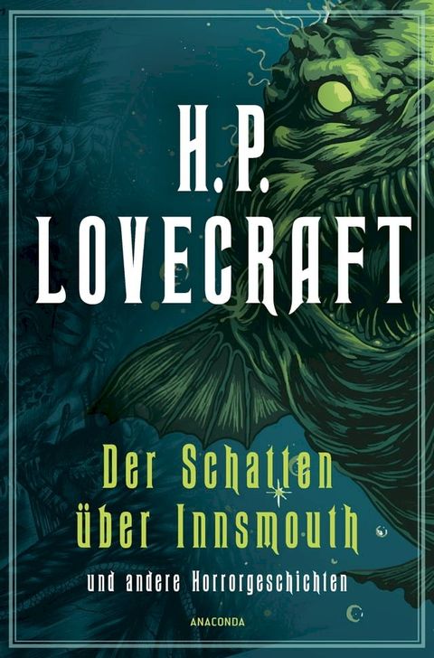 H.P. Lovecraft, Der Schatten &uuml;ber Innsmouth. Horrorgeschichten neu &uuml;bersetzt von Florian F. Marzin(Kobo/電子書)