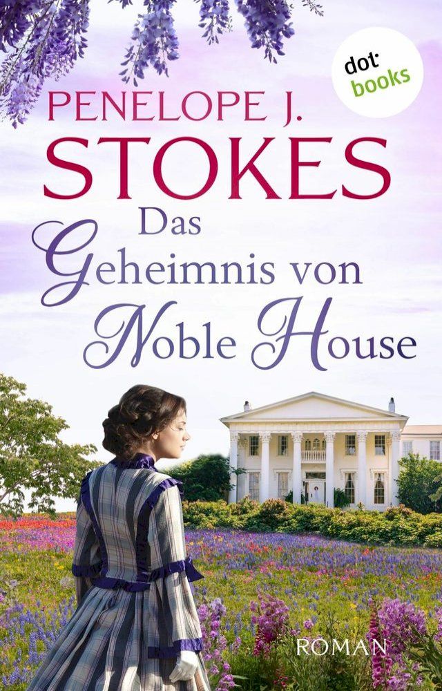  Das Geheimnis von Noble House: Ein leidenschaftliches Südstaatenepos in Tradition von »Vom Winde verweht«(Kobo/電子書)