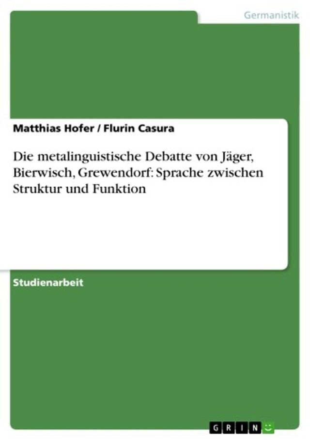  Die metalinguistische Debatte von J&auml;ger, Bierwisch, Grewendorf: Sprache zwischen Struktur und Funktion(Kobo/電子書)