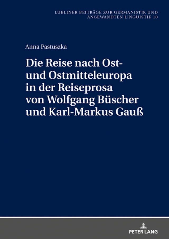  Die Reise nach Ost- und Ostmitteleuropa in der Reiseprosa von Wolfgang Buescher und Karl-Markus Gau&szlig;(Kobo/電子書)