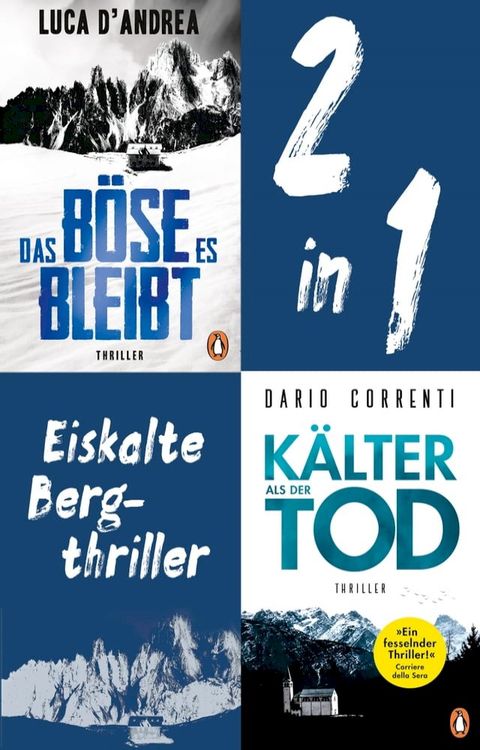 Eiskalte Bergthriller: Luca D'Andrea, Das B&ouml;se, es bleibt/ Dario Correnti, K&auml;lter als der Tod (2in1-Bundle)(Kobo/電子書)