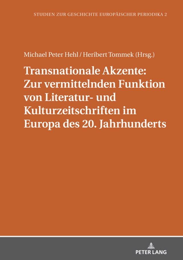  Transnationale Akzente: Zur vermittelnden Funktion von Literatur- und Kulturzeitschriften im Europa des 20. Jahrhunderts(Kobo/電子書)