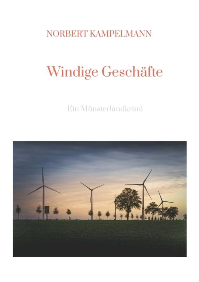  Windige Geschäfte - Eine Kriminalgeschichte rund um das Thema Windkraft(Kobo/電子書)