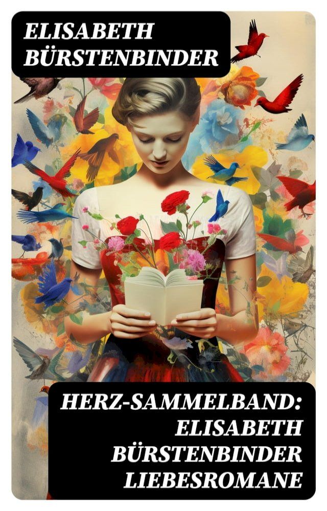  Herz-Sammelband: Elisabeth Bürstenbinder Liebesromane(Kobo/電子書)