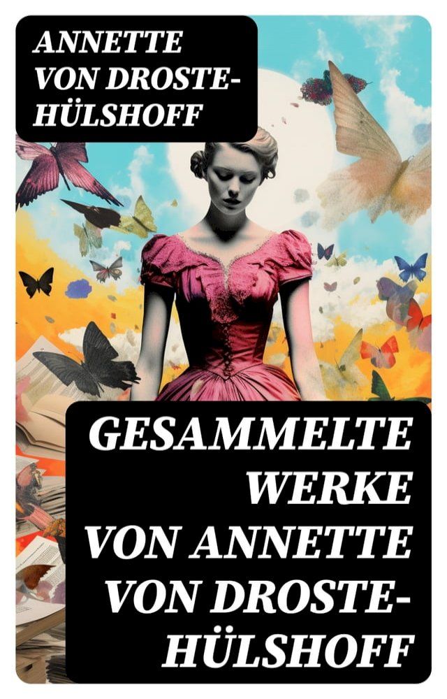  Gesammelte Werke von Annette von Droste-H&uuml;lshoff(Kobo/電子書)