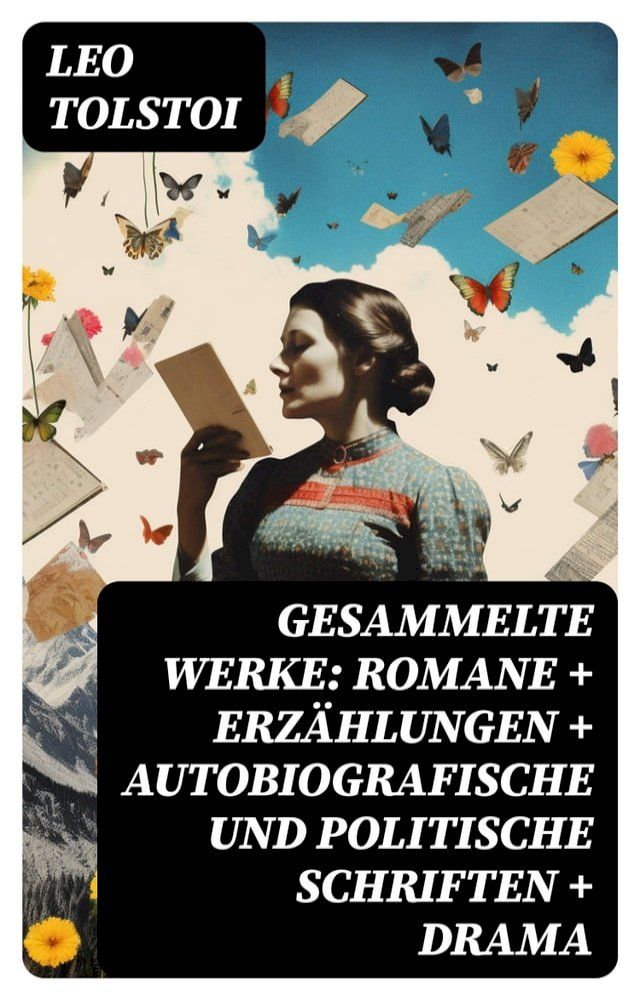  Gesammelte Werke: Romane + Erzählungen + Autobiografische und politische Schriften + Drama(Kobo/電子書)