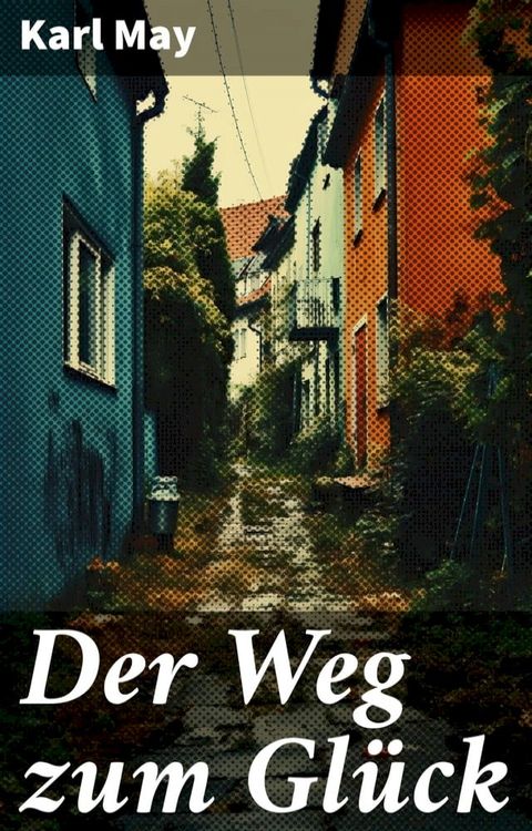 Der Weg zum Glück(Kobo/電子書)