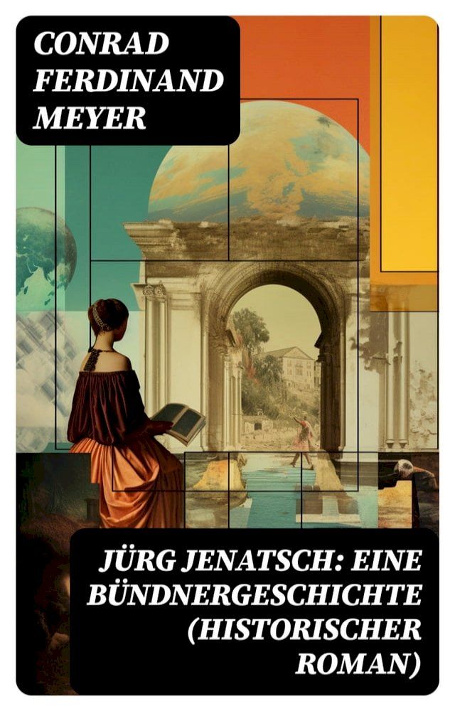  Jürg Jenatsch: Eine Bündnergeschichte (Historischer Roman)(Kobo/電子書)