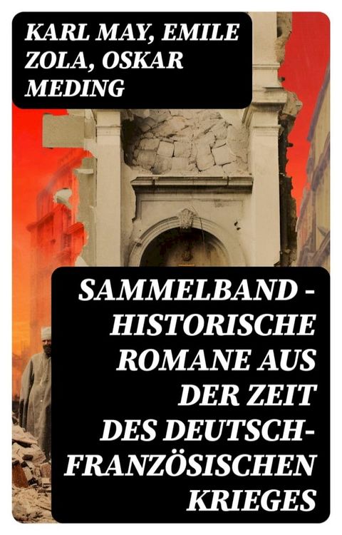 Sammelband - Historische Romane aus der Zeit des deutsch-französischen Krieges(Kobo/電子書)